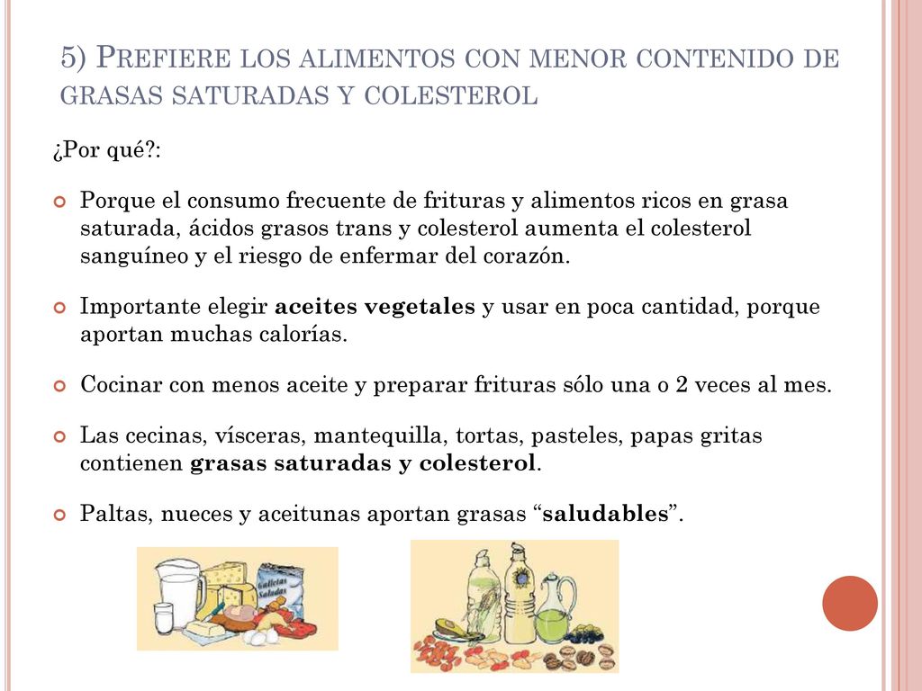 5) Prefiere los alimentos con menor contenido de grasas saturadas y colesterol