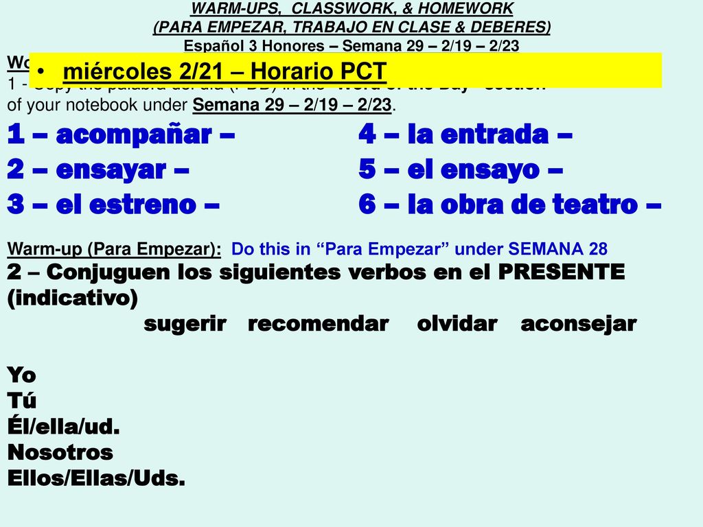 1 – acompañar – 4 – la entrada – 2 – ensayar – 5 – el ensayo –