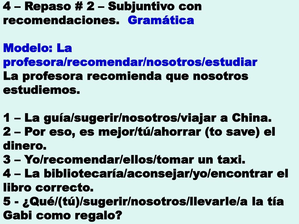 4 – Repaso # 2 – Subjuntivo con recomendaciones. Gramática
