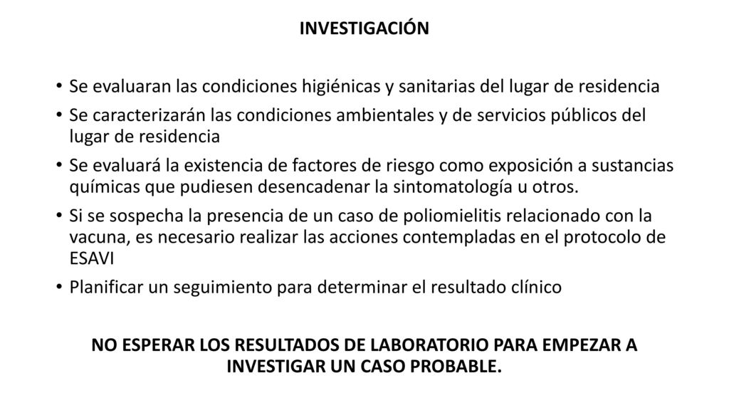 INVESTIGACIÓN Se evaluaran las condiciones higiénicas y sanitarias del lugar de residencia.