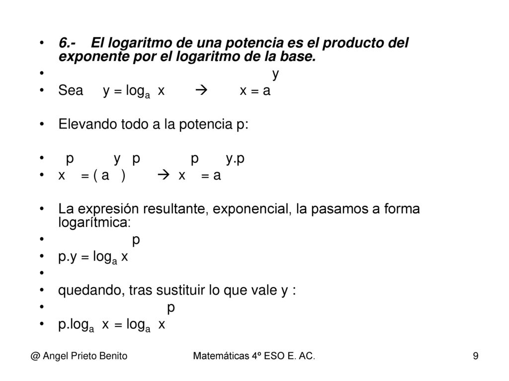 Elevando todo a la potencia p: p y p p y.p x = ( a )  x = a