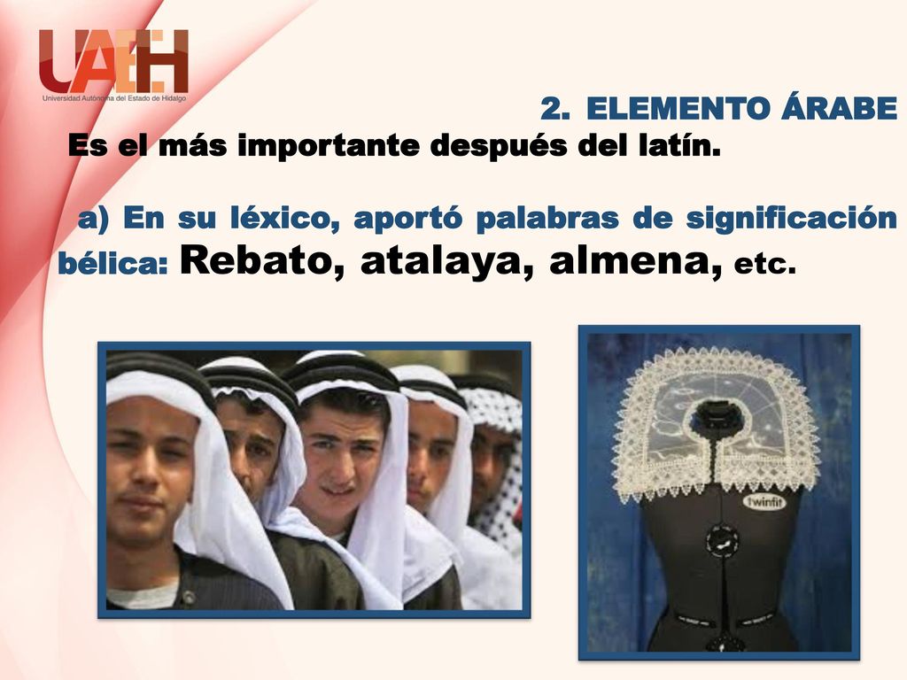 ELEMENTO ÁRABE Es el más importante después del latín.