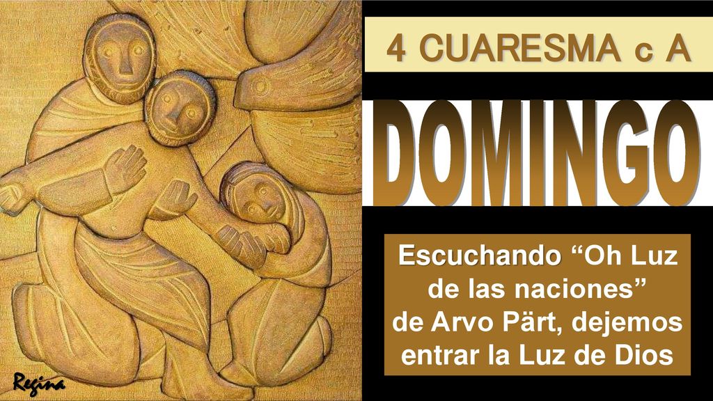 4 CUARESMA c A DOMINGO Escuchando Oh Luz de las naciones
