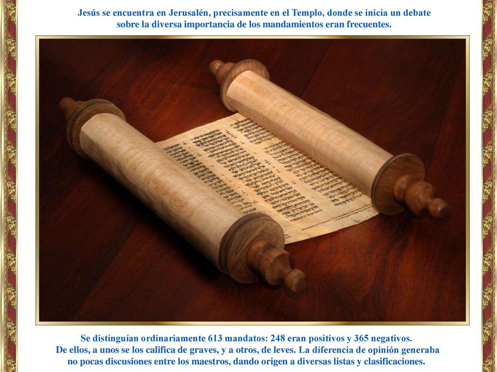 sobre la diversa importancia de los mandamientos eran frecuentes.