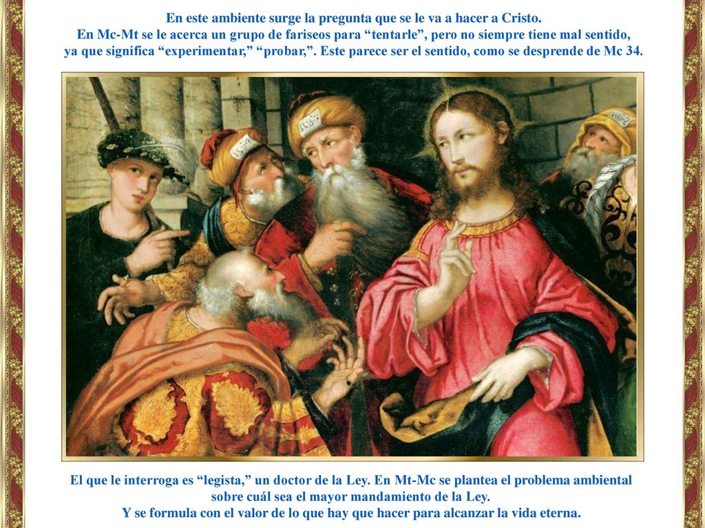 En este ambiente surge la pregunta que se le va a hacer a Cristo.
