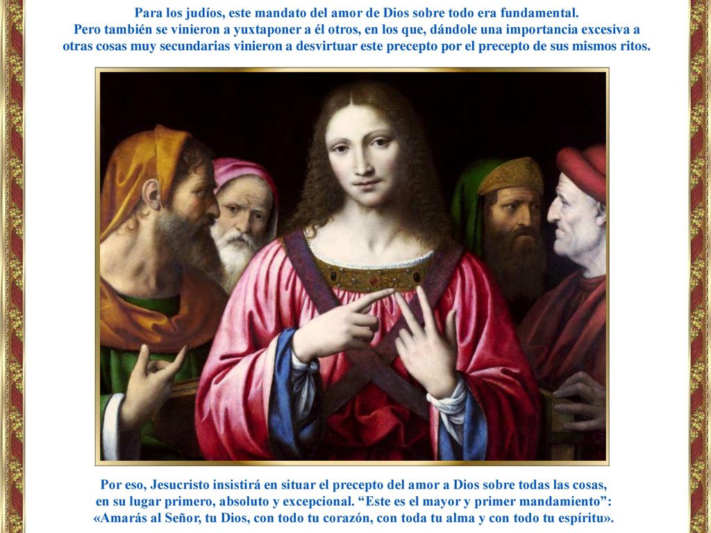 Para los judíos, este mandato del amor de Dios sobre todo era fundamental.