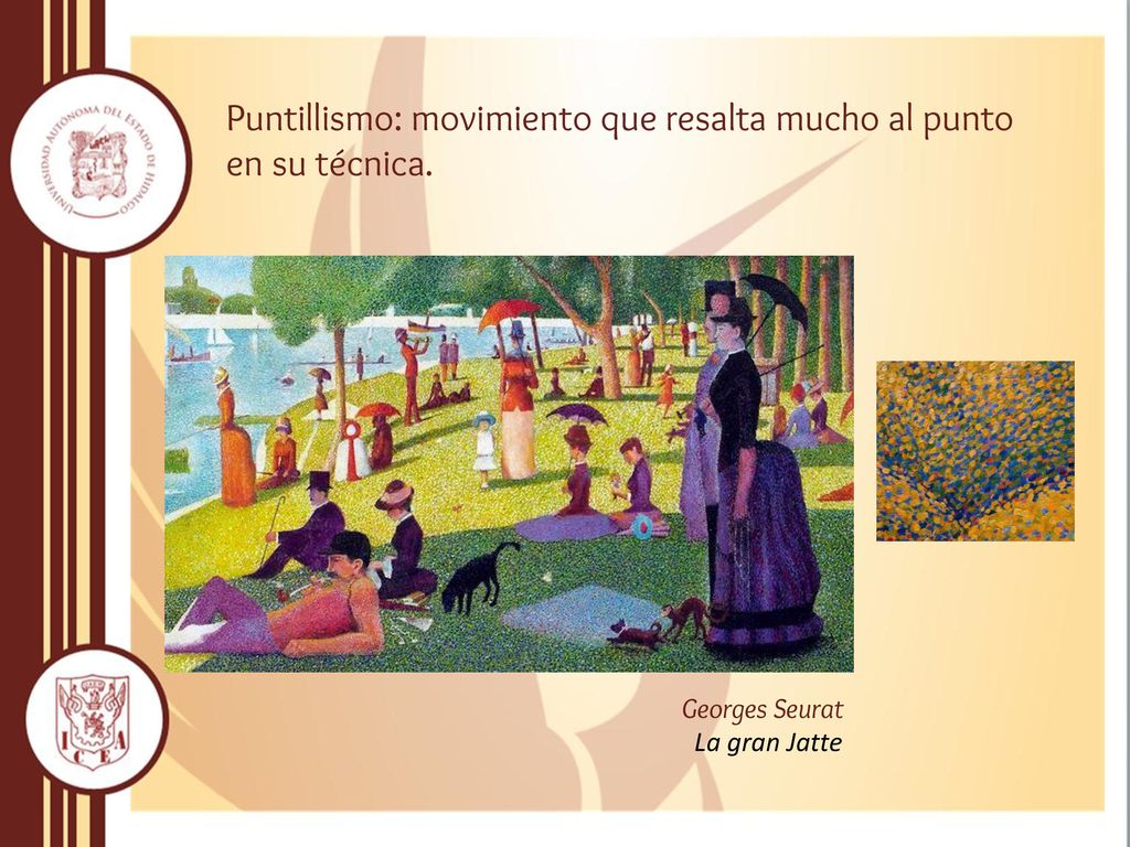 Puntillismo: movimiento que resalta mucho al punto en su técnica.