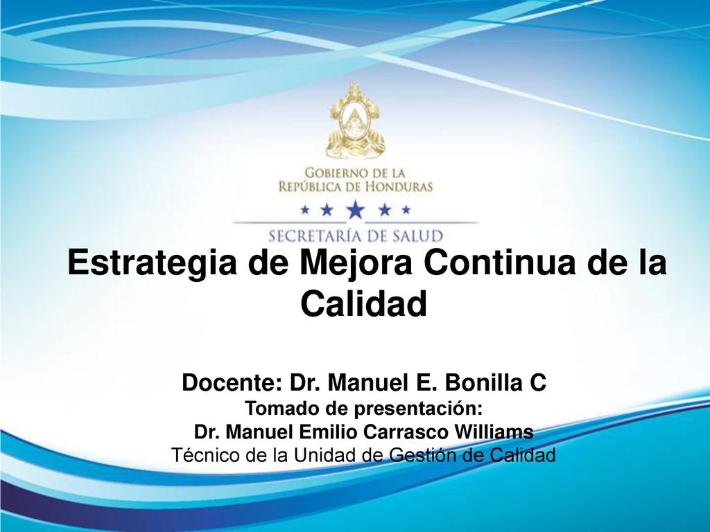 Estrategia de Mejora Continua de la Calidad Docente: Dr. Manuel E