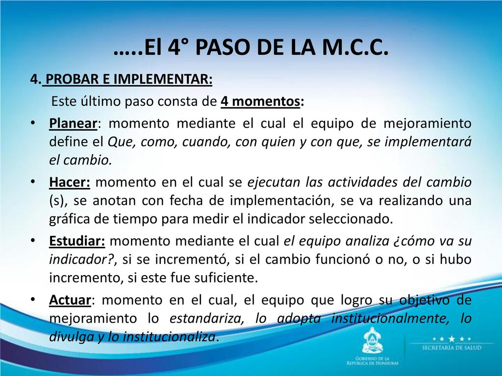 …..El 4° PASO DE LA M.C.C. 4. PROBAR E IMPLEMENTAR: