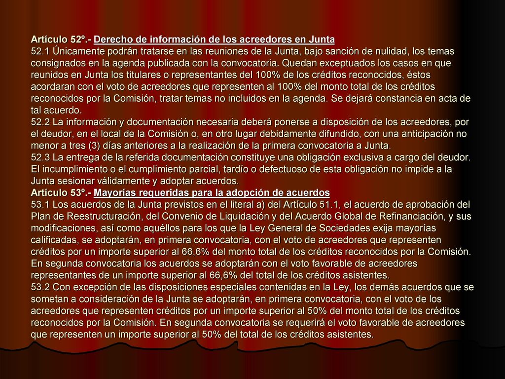 Artículo 52º. - Derecho de información de los acreedores en Junta 52