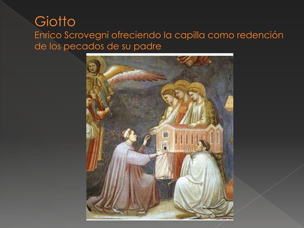 Giotto Enrico Scrovegni ofreciendo la capilla como redención de los pecados de su padre