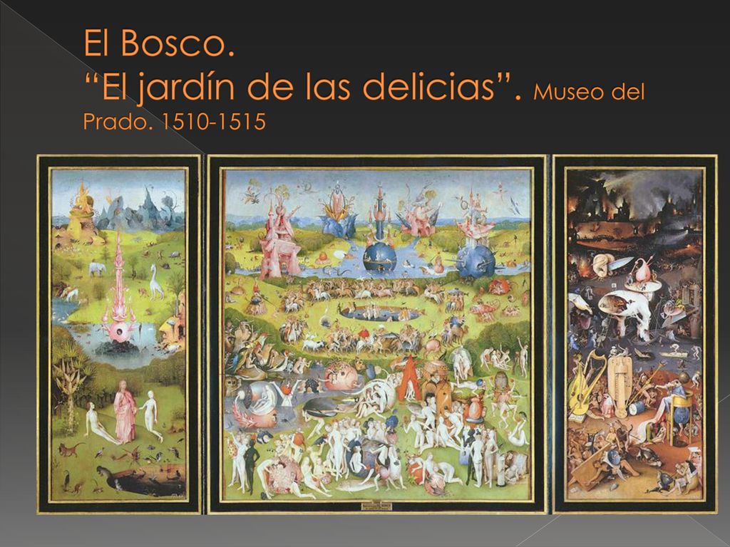El Bosco. El jardín de las delicias . Museo del Prado
