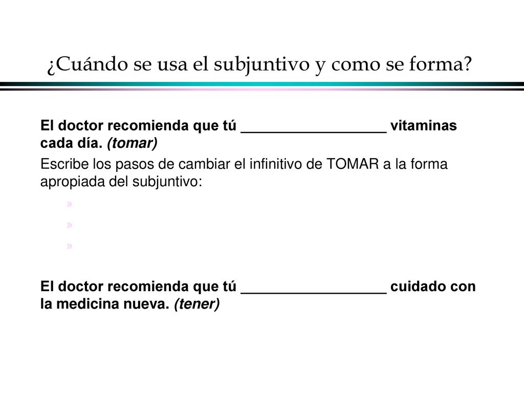 ¿Cuándo se usa el subjuntivo y como se forma