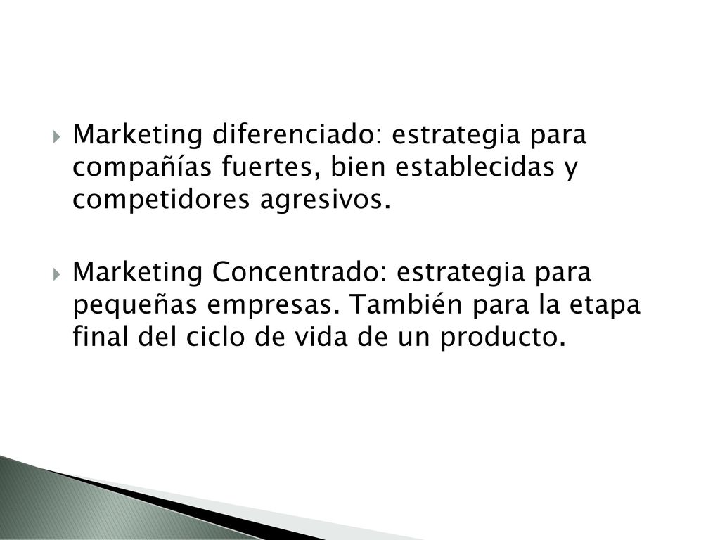 Marketing diferenciado: estrategia para compañías fuertes, bien establecidas y competidores agresivos.