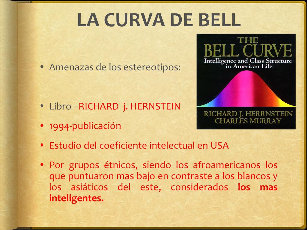 LA CURVA DE BELL Amenazas de los estereotipos:
