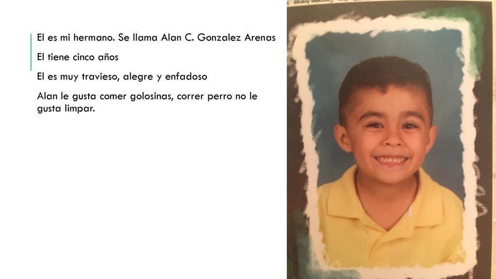 El es mi hermano. Se llama Alan C. Gonzalez Arenas