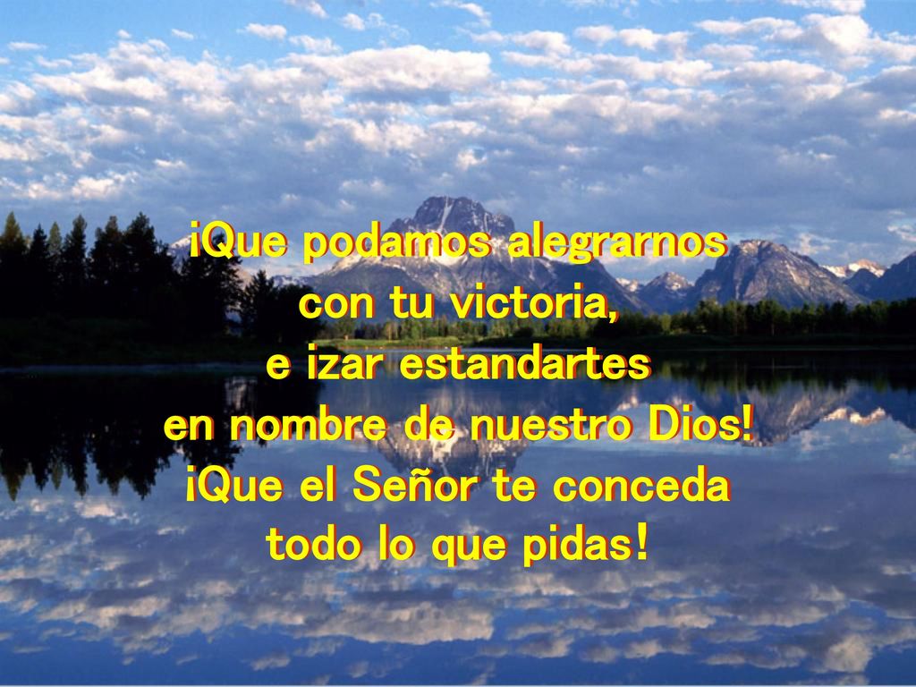 ¡Que podamos alegrarnos con tu victoria, e izar estandartes