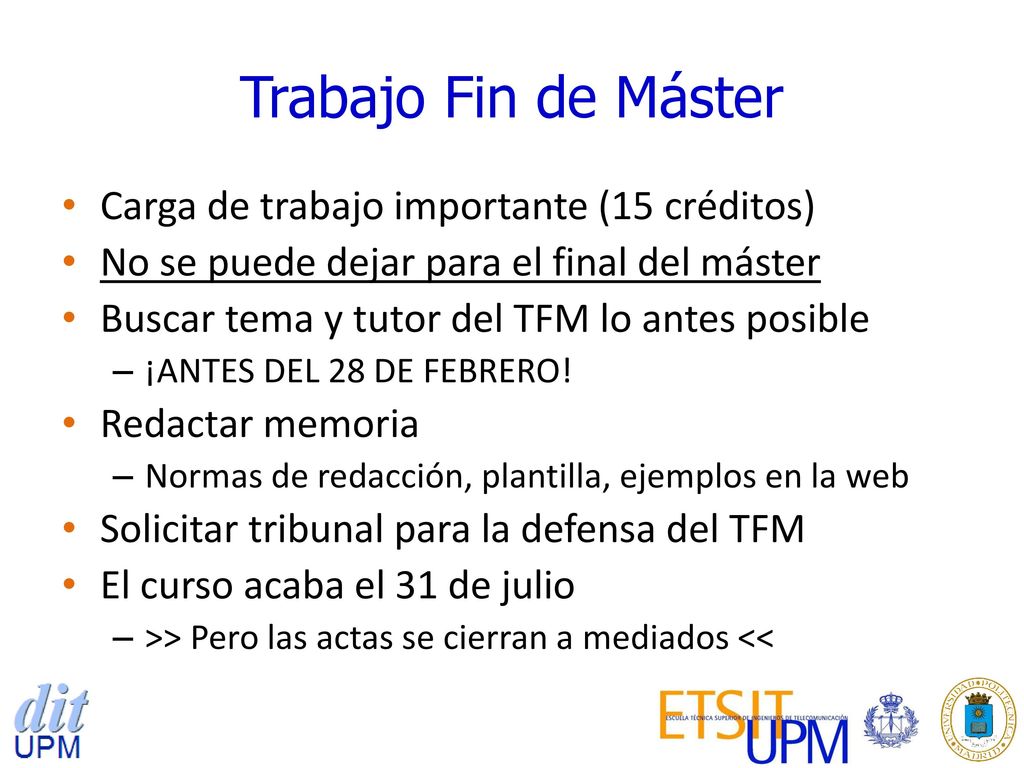 Trabajo Fin de Máster Carga de trabajo importante (15 créditos)