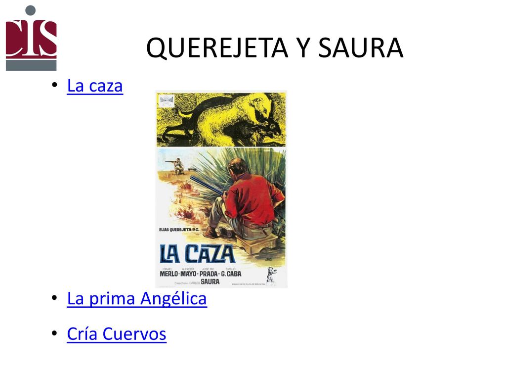 QUEREJETA Y SAURA La caza La prima Angélica Cría Cuervos
