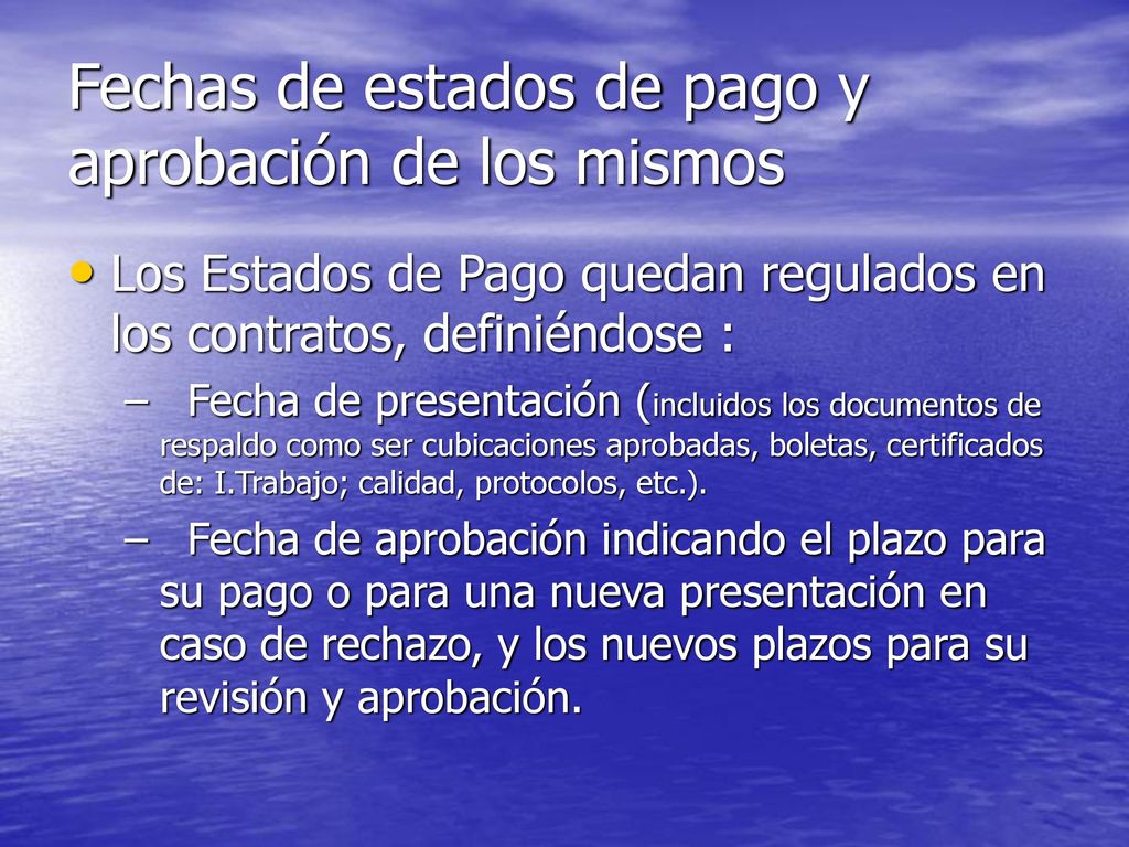 Fechas de estados de pago y aprobación de los mismos