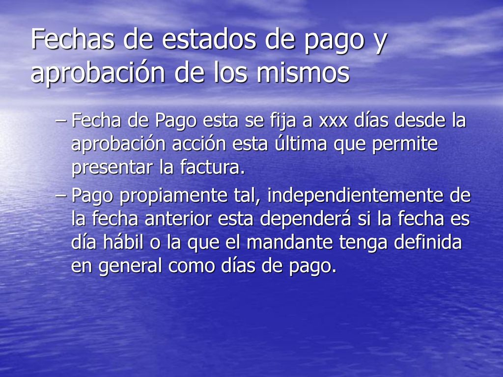 Fechas de estados de pago y aprobación de los mismos