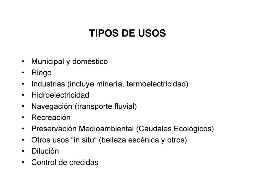 TIPOS DE USOS Municipal y doméstico Riego