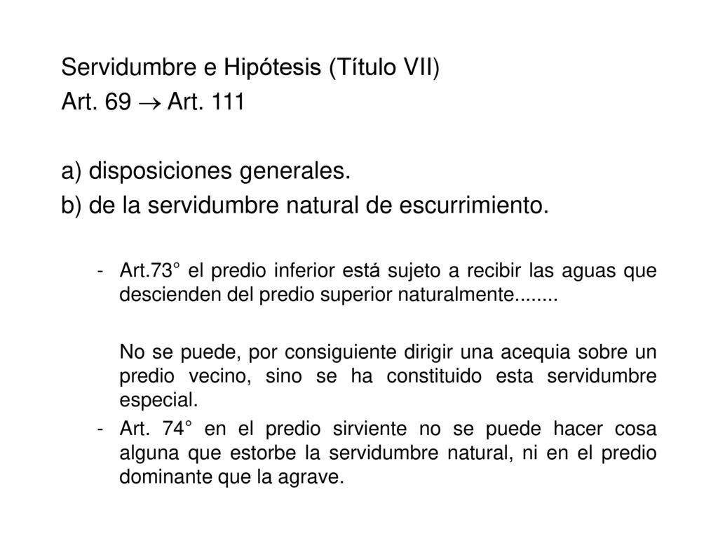 Servidumbre e Hipótesis (Título VII) Art. 69  Art. 111