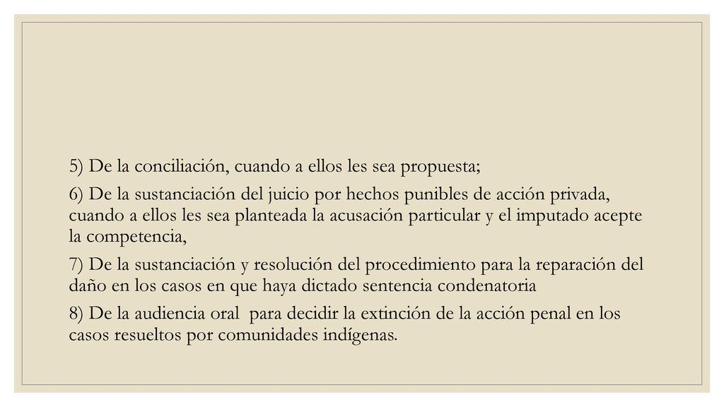 5) De la conciliación, cuando a ellos les sea propuesta;