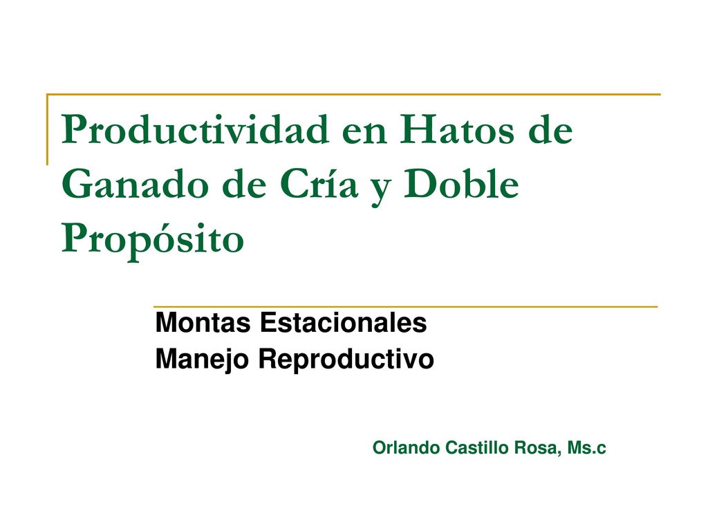 Productividad en Hatos de Ganado de Cría y Doble Propósito