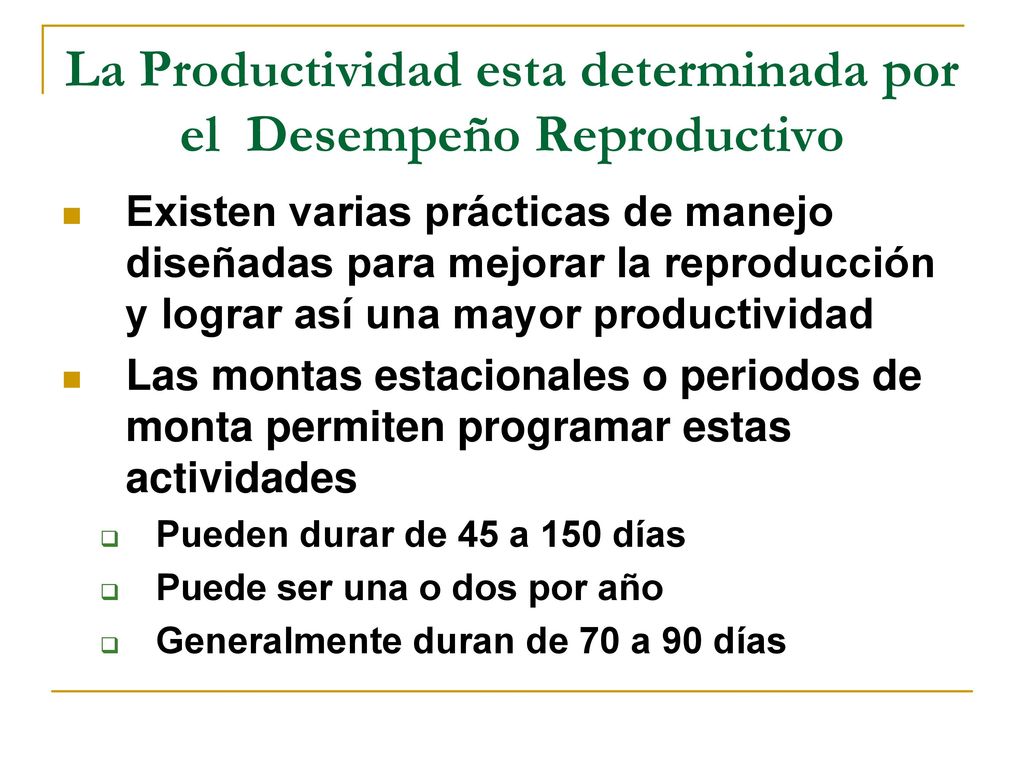 La Productividad esta determinada por el Desempeño Reproductivo
