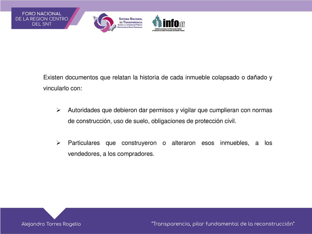 Existen documentos que relatan la historia de cada inmueble colapsado o dañado y vincularlo con: