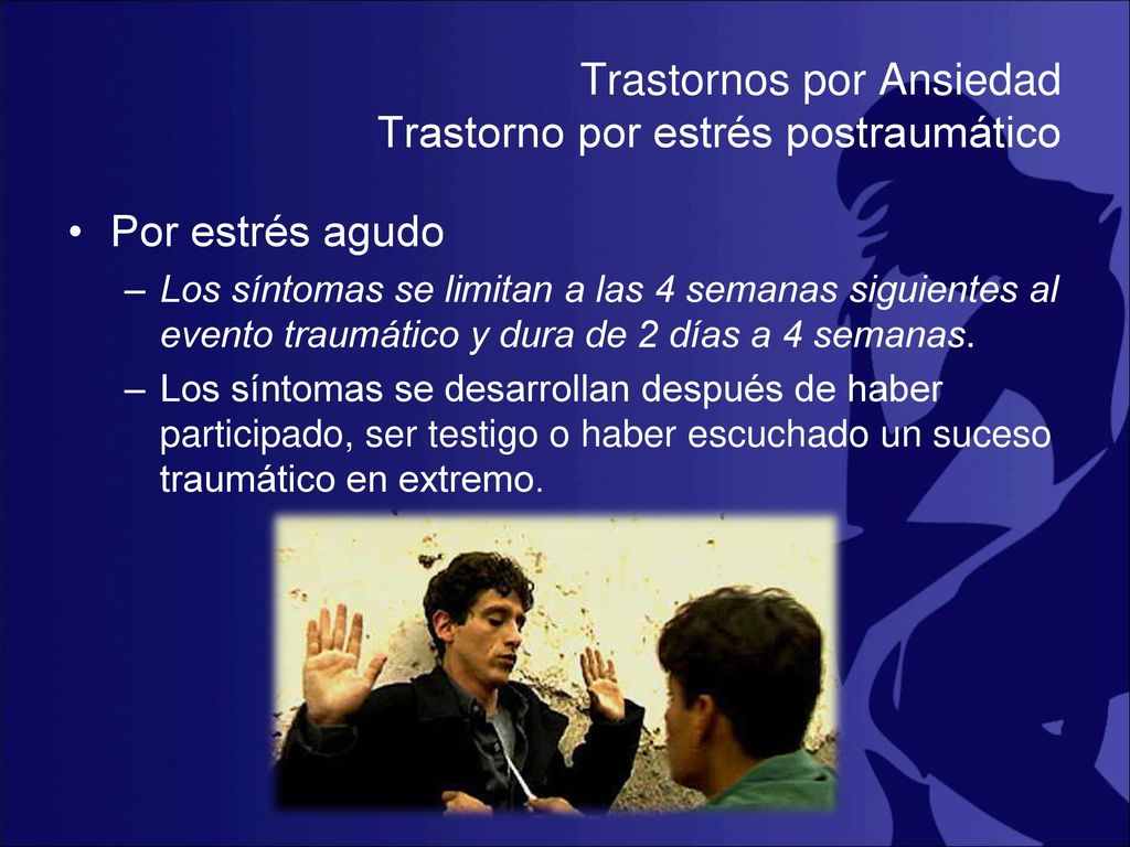 Trastornos por Ansiedad Trastorno por estrés postraumático