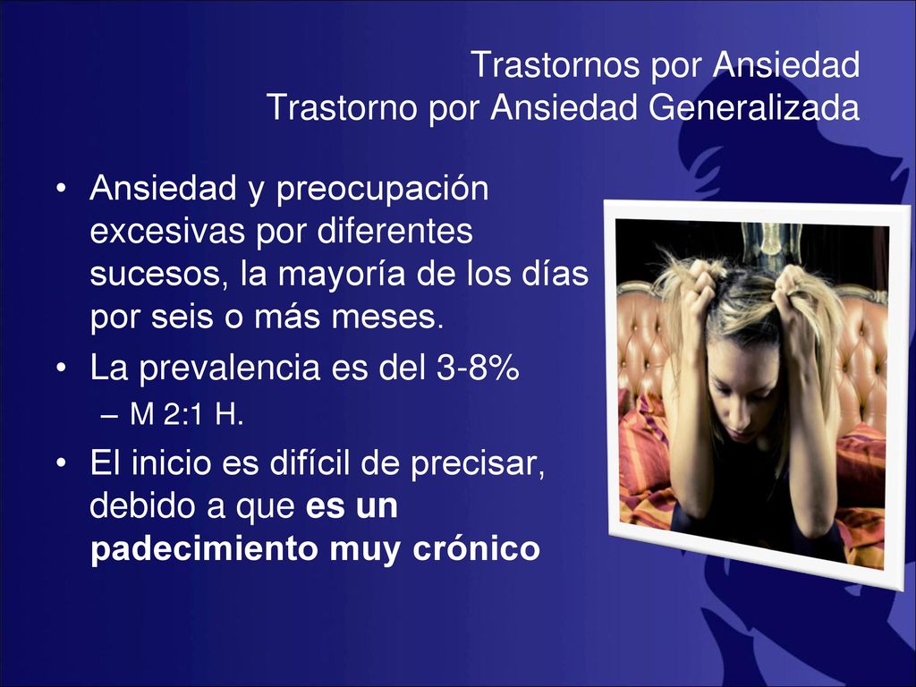 Trastornos por Ansiedad Trastorno por Ansiedad Generalizada