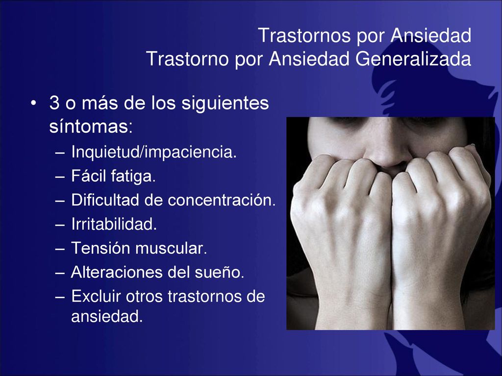 Trastornos por Ansiedad Trastorno por Ansiedad Generalizada
