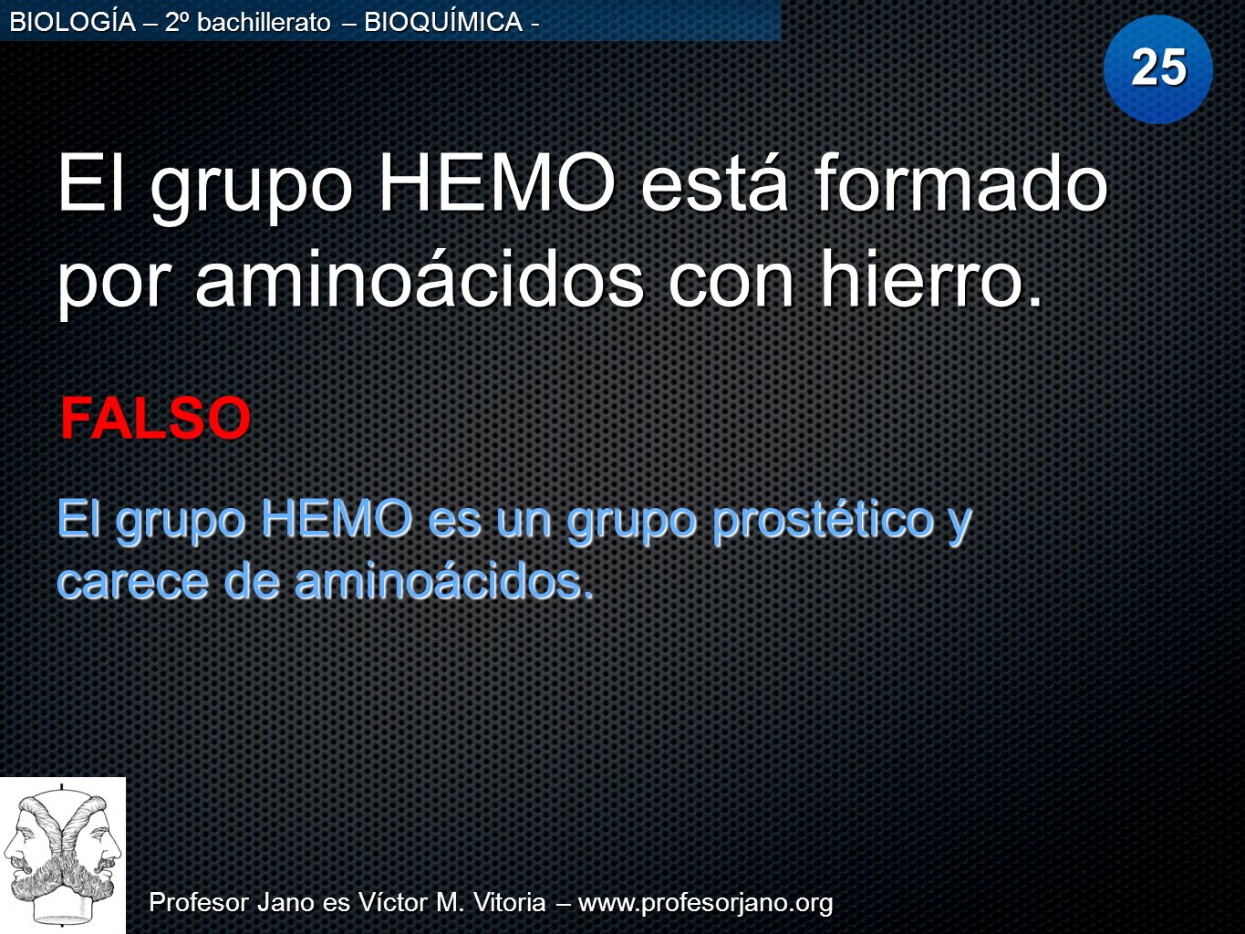 El grupo HEMO está formado por aminoácidos con hierro.