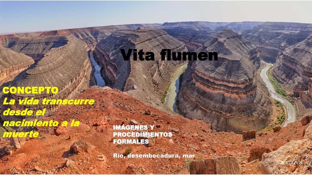 Vita flumen CONCEPTO. La vida transcurre desde el nacimiento a la muerte. IMÁGENES Y PROCEDIMIENTOS FORMALES.