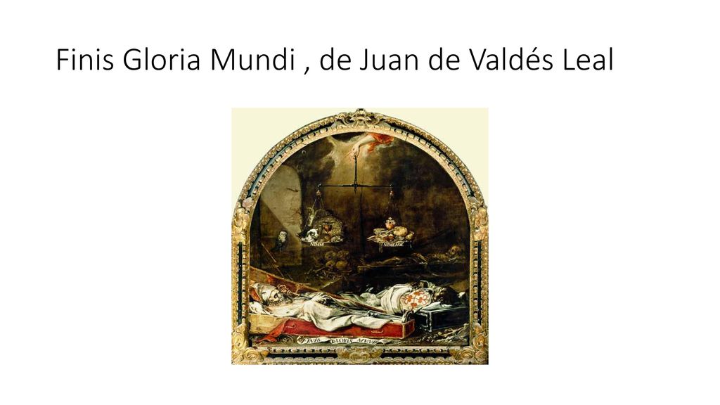 Finis Gloria Mundi , de Juan de Valdés Leal