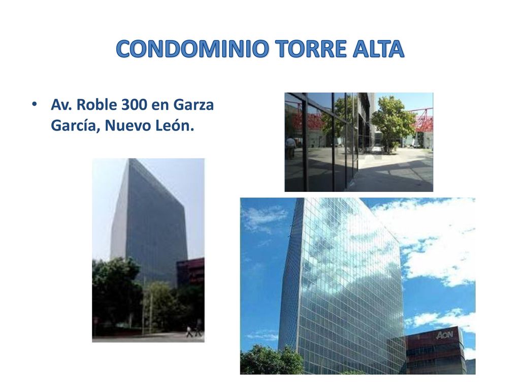 CONDOMINIO TORRE ALTA Av. Roble 300 en Garza García, Nuevo León.