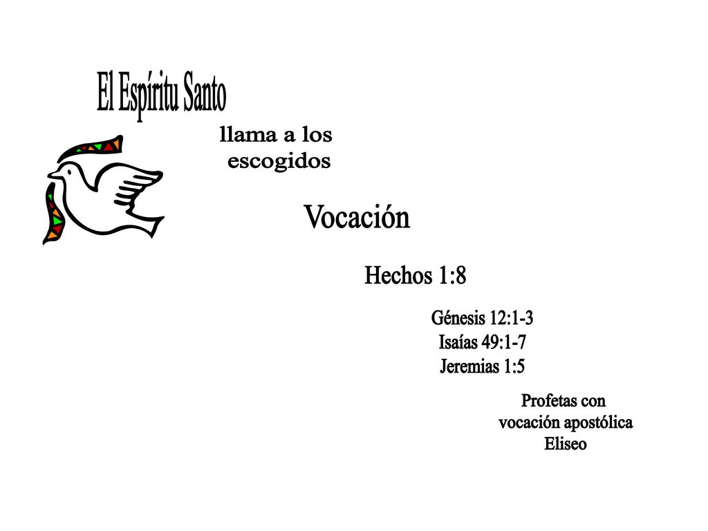 El Espíritu Santo llama a los escogidos Vocación Hechos 1:8