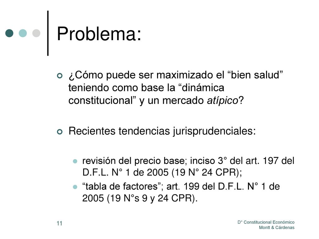 Problema: ¿Cómo puede ser maximizado el bien salud teniendo como base la dinámica constitucional y un mercado atípico