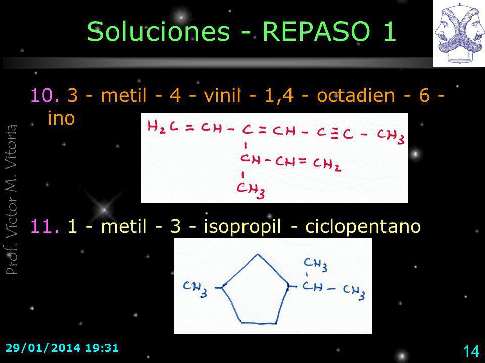 Soluciones - REPASO metil vinil - 1,4 - octadien ino metil isopropil - ciclopentano.