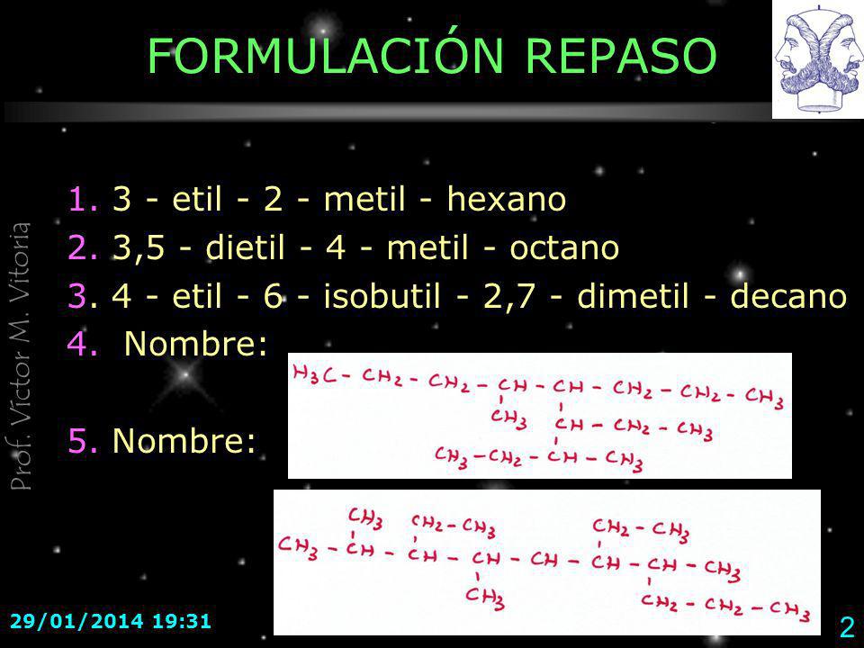 FORMULACIÓN REPASO etil metil - hexano