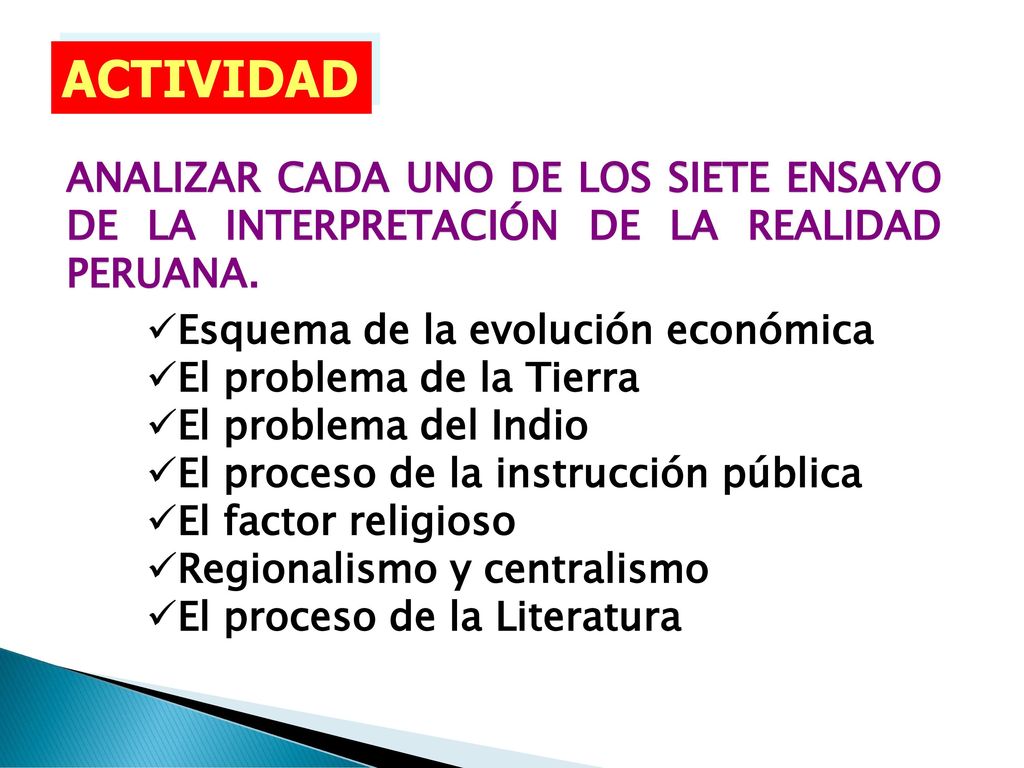 ACTIVIDAD ANALIZAR CADA UNO DE LOS SIETE ENSAYO DE LA INTERPRETACIÓN DE LA REALIDAD PERUANA. Esquema de la evolución económica.
