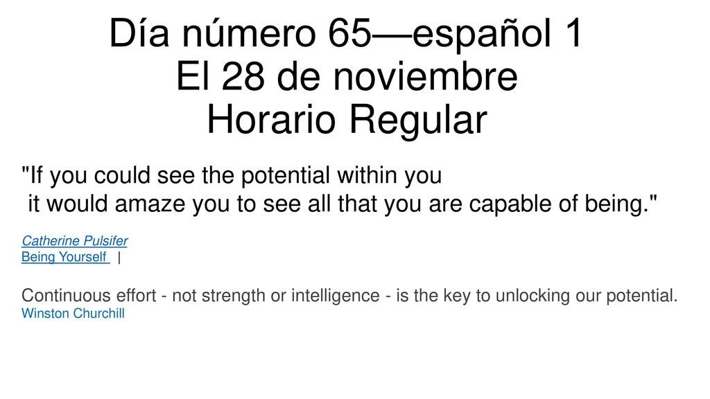 Día número 65—español 1 El 28 de noviembre Horario Regular