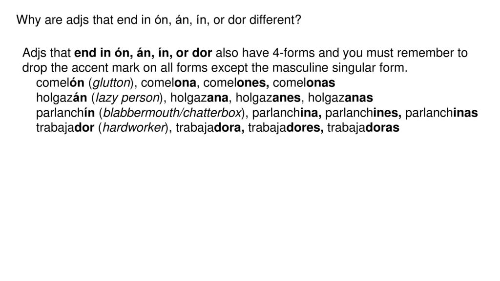 Why are adjs that end in ón, án, ín, or dor different