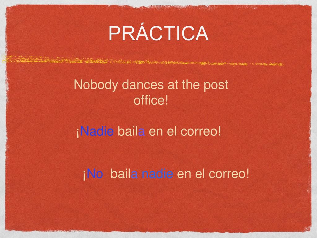 Práctica Nobody dances at the post office! ¡Nadie baila en el correo!