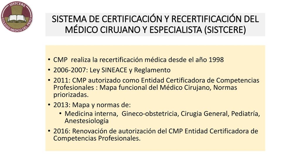 SISTEMA DE CERTIFICACIÓN Y RECERTIFICACIÓN DEL MÉDICO CIRUJANO Y ESPECIALISTA (SISTCERE)