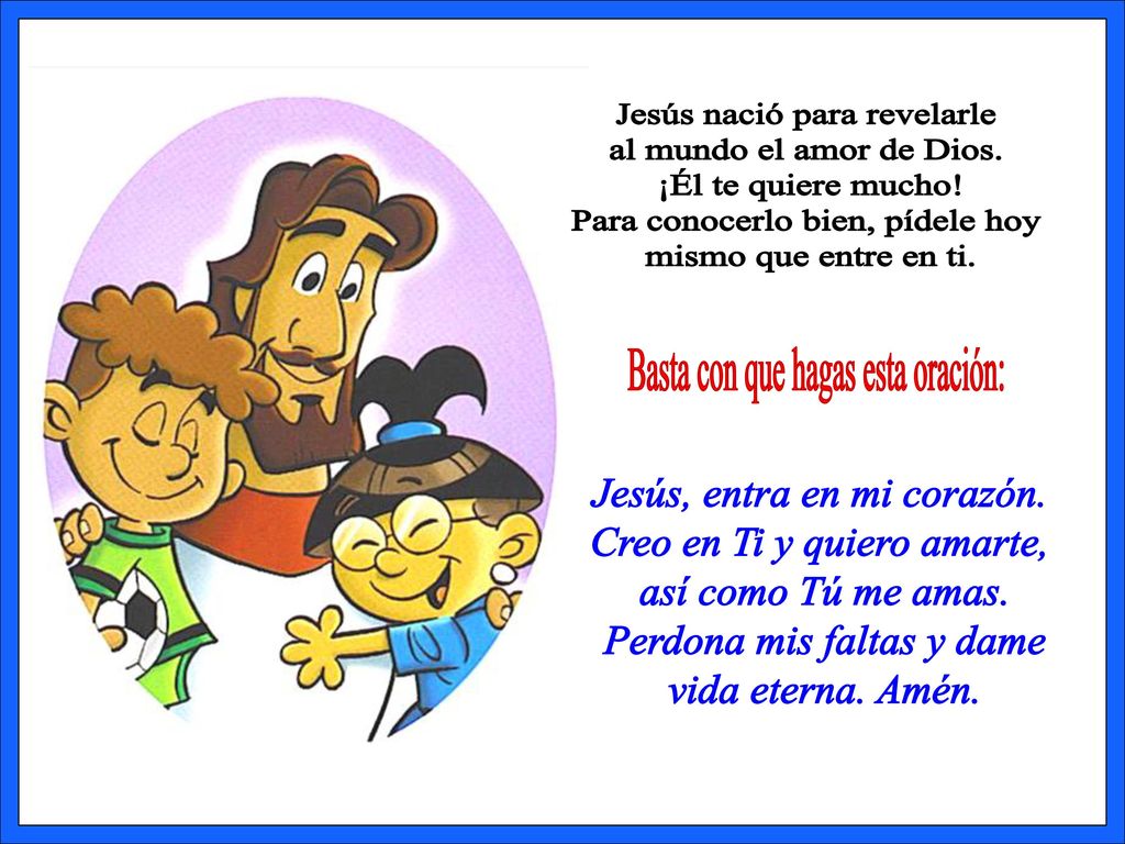 Jesús nació para revelarle al mundo el amor de Dios.