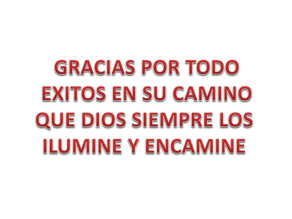 GRACIAS POR TODO EXITOS EN SU CAMINO QUE DIOS SIEMPRE LOS ILUMINE Y ENCAMINE