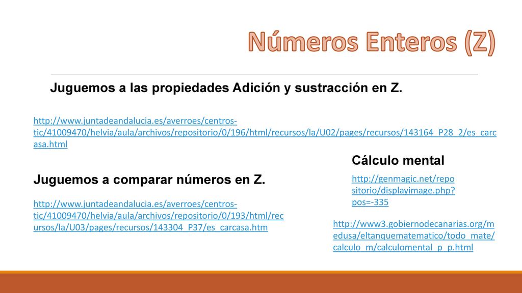 Números Enteros (Z) Juguemos a las propiedades Adición y sustracción en Z.